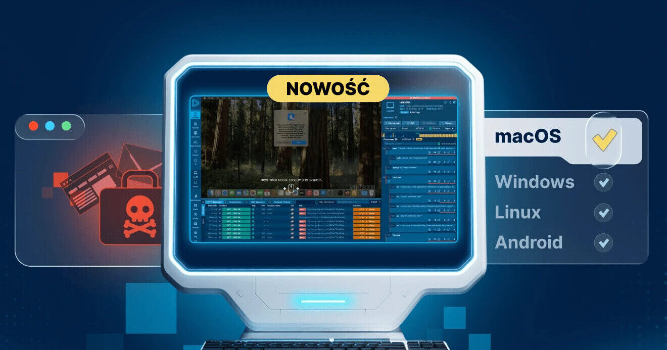 Gotowość na zagrożenia dla macOS: rozszerz możliwości analizy swojego działu SOC dzięki ANY.RUN